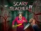 Xogo Scary Teacher II en liña