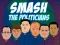 Xogo Smash the Politicians en liña