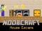 Xogo Noobcraft House Escape en liña