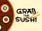 Xogo Grab The Sushi en liña