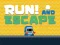 Xogo Run! And Escape en liña