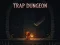 Xogo Trap Dungeon en liña