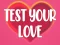 Xogo Test Your Love en liña