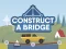Xogo Construct A Bridge en liña