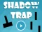 Xogo Shadow Trap en liña