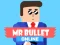 Xogo Mr Bullet Online en liña