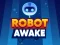 Xogo Robot Awake en liña