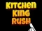 Xogo Kitchen King Rush en liña