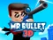 Xogo Mr Bullet 3D online en liña