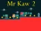 Xogo Mr Kaw 2 en liña