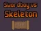 Xogo Swordboy Vs Skeleton en liña