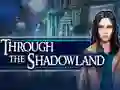 Xogo Through the Shadowland en liña