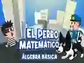 Xogo El Perro Matematico Algebra Basica en liña