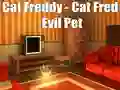 Xogo Cat Freddy - Cat Fred Evil Pet en liña