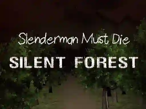 Xogo Slenderman Must Die: Silent Forest en liña
