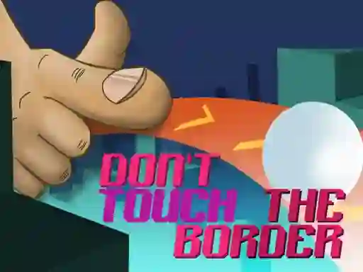 Xogo Don't Touch The Border en liña