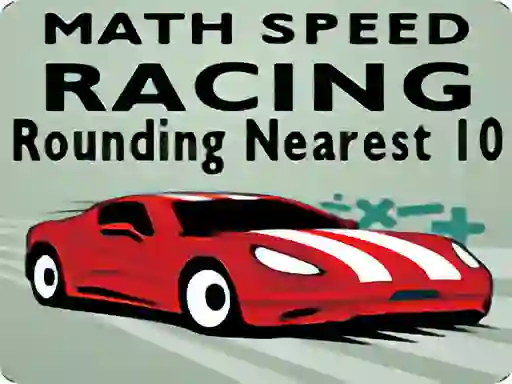 Xogo Math Speed Racing Rounding 10 en liña