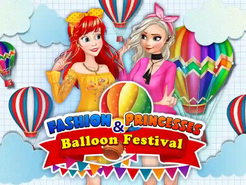 Xogo Fashion Princesses & Balloon Festival en liña