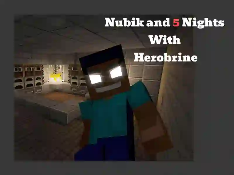 Xogo Nubik And 5 Nights With Herobrine en liña