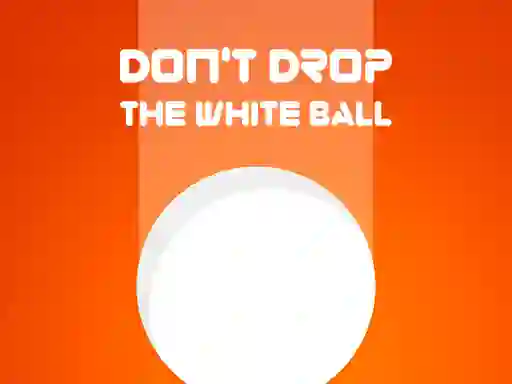 Xogo Don't Drop The White Ball en liña