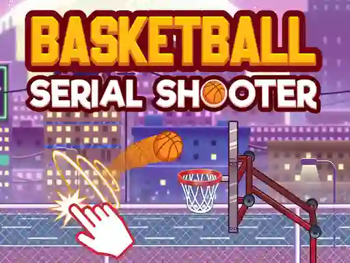 Xogo Basketball Serial Shooter en liña