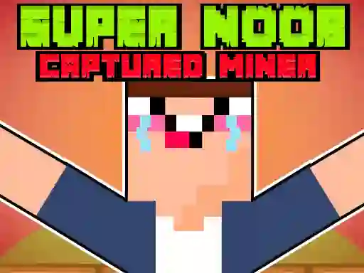 Xogo Super Noob Captured Miner en liña
