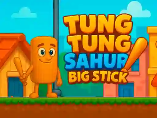 Xogo Tung Tung Sahur Big Stick en liña