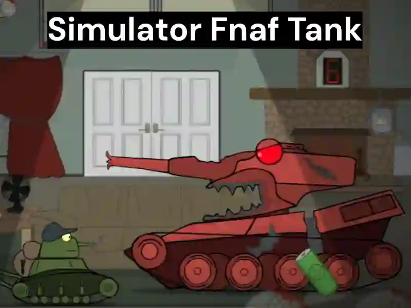 Xogo Simulator Fnaf Tank en liña