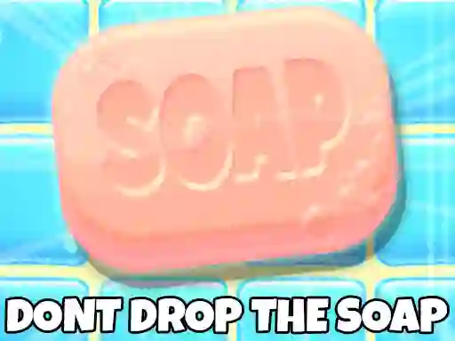 Xogo Don't Drop The Soap en liña