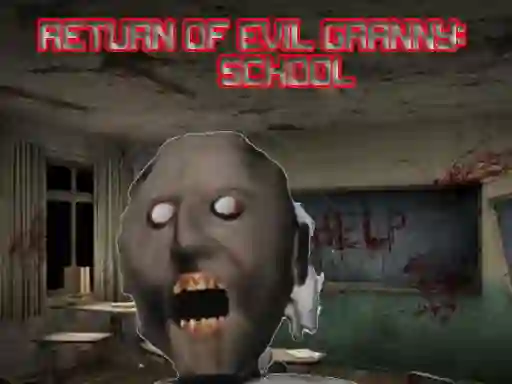 Xogo Return Of Evil Granny: The School en liña