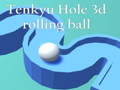 Xogo Tenkyu Hole 3d bola rodante  en liña