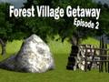 Xogo Forest Village Getaway Episodio 2  en liña