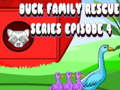 Xogo Episodio 4 da serie Duck Family Rescue  en liña