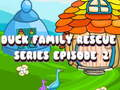 Xogo Episodio 2 da serie Duck Family Rescue  en liña