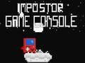 Xogo İmpostor Game Console  en liña