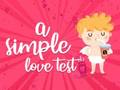 Xogo Unha simple proba de amor  en liña
