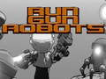 Xogo Executar Gun Robots  en liña