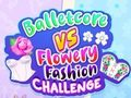 Xogo Balletcore vs Flowery Fashion Challenge en liña