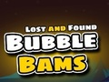 Xogo Perdido e atopado Bubble Bams en liña