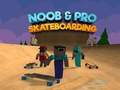 Xogo Noob e Pro Skateboarding  en liña