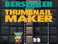 Xogo Berserker e creador de miniaturas  en liña