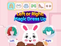Xogo Esquerda ou dereita Magic Dress Up  en liña