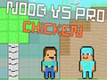 Xogo Noob vs Pro Chicken en liña