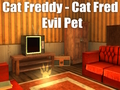 Xogo Cat Freddy - Cat Fred Evil Pet en liña