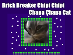 Xogo Brick Breaker Chipi Chipi Chapa Chapa gato en liña